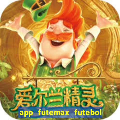 app futemax futebol ao vivo